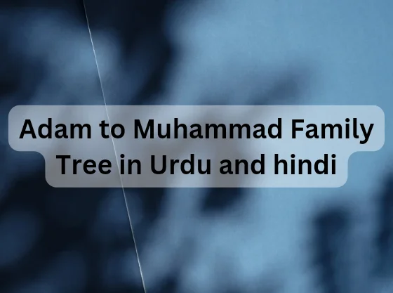 Adam to Muhammad Family Tree in hindi