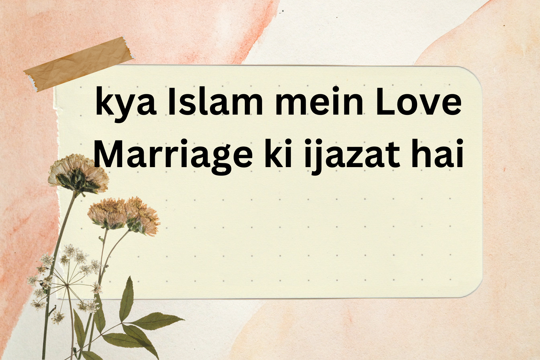 kya islam mein love marriage ki ijazat hai