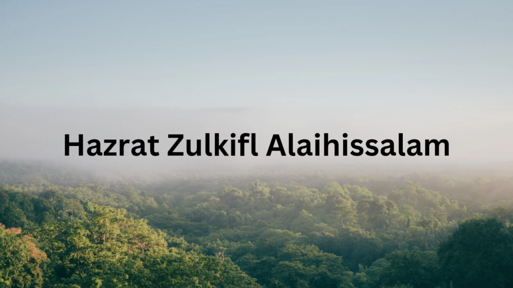 Hazrat Zulkifl Alaihisalam