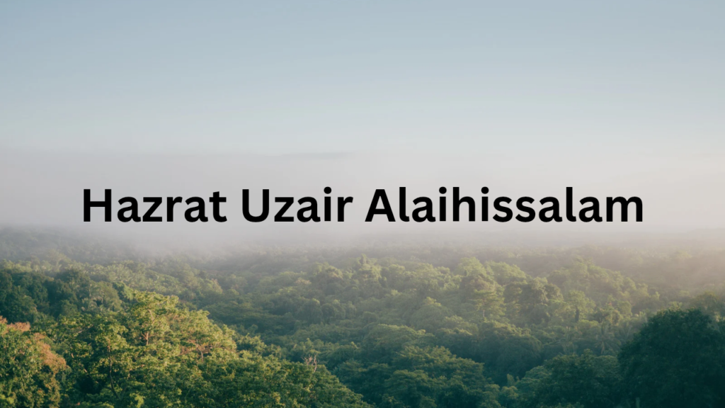 Hazrat Uzair Alaihissalam